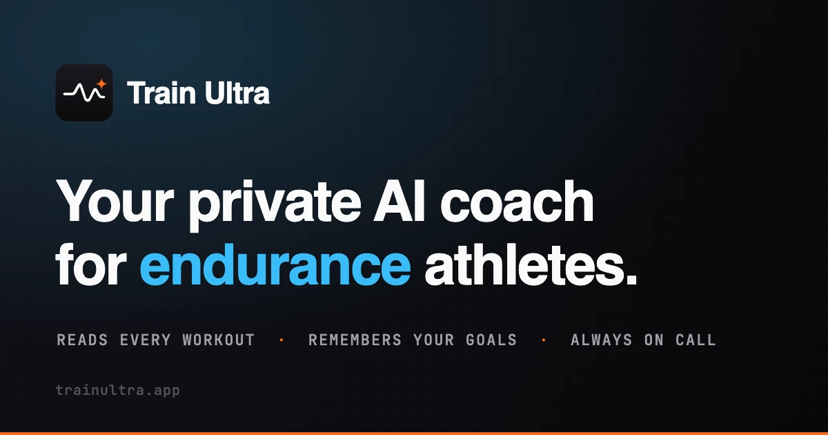 Train Ultra private AI coaching for endurance athletes.
